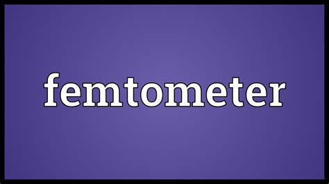 Femtometer Meaning - YouTube