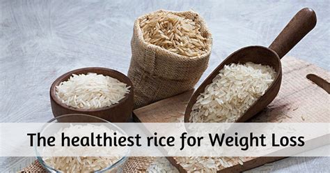 Weight Loss is Rice Good: The Power of Incorporating Rice into Your Diet