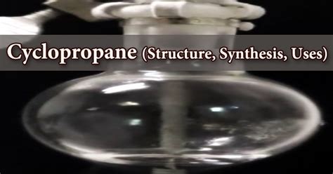 Cyclopropane (Structure, Synthesis, Uses) - Assignment Point