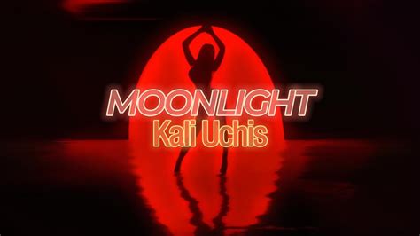 [LYRICS] MOONLIGHT - KALI UCHIS - YouTube