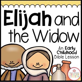 ELIJAH AND THE WIDOW BIBLE LESSON by Mrs Jones' Creation Station