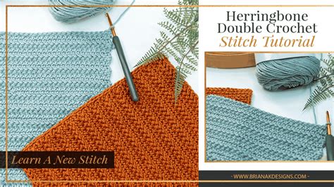 Herringbone Double Crochet Stitch Tutorial (Hbdc) - Briana K Designs