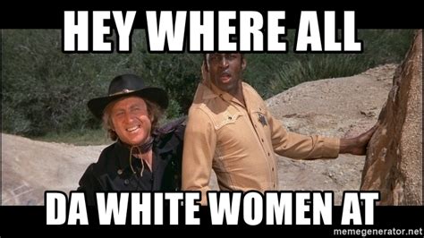 Blazing Saddles Meme Generator