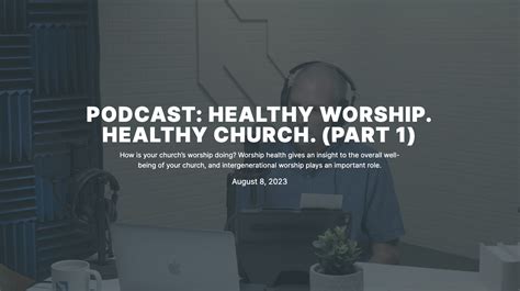 Podcast: Healthy Worship. Healthy Church. (Part 1) - Renewing Worship