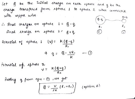 Two spheres of radii R1 and R2 have equal charge are joint together ...