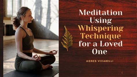 Meditation Using Whispering Technique for a Loved One - YouTube