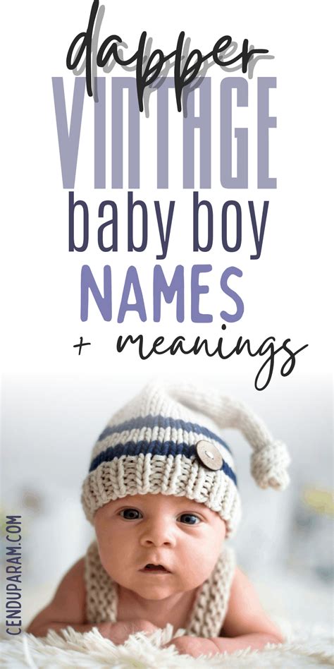 Old baby names from the past are making a comeback! Check out these unique vintage boy names and ...