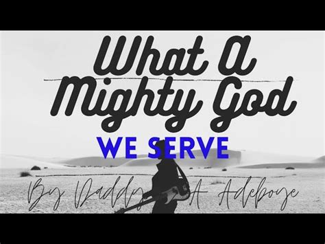 What A Mighty God We Serve Chords - Chordify