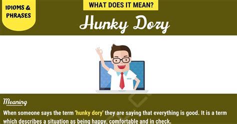 What Does "Hunky Dory" Mean, and How Do You Use this Idiom? • 7ESL