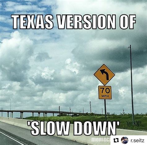 Geez, I'll never get there at this snail pace | Texas! | Texas humor, Texas forever, Texas travel