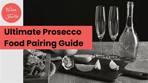 Ultimate Prosecco Food Pairing Guide [20 Great Pairings!]