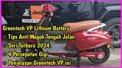 GREENTECH VP LITHIUM BATTERY TERBARU 2024 MOTOR LISTRIK - YouTube