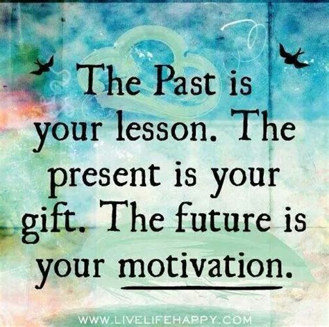 Past Present Future Quotes Inspirational. QuotesGram