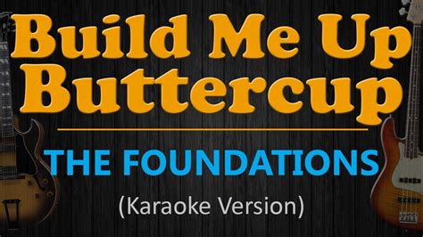 BUILD ME UP BUTTERCUP - The Foundations (HD Karaoke) - YouTube