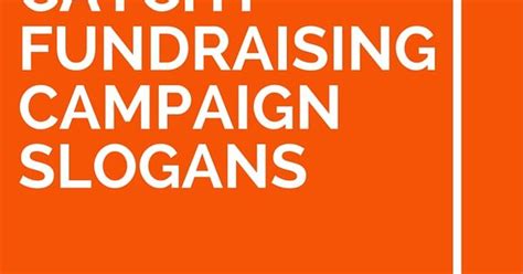 List of 30 Catchy Fundraising Campaign Slogans | Campaign slogans, Fundraising and Nonprofit ...