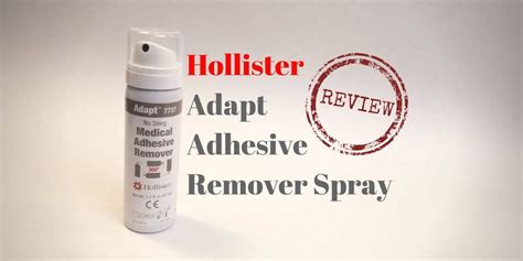 Hollister Adhesive Remover Spray : REVIEW