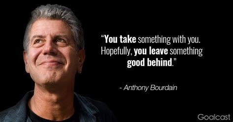 Anthony Bourdain Quotes About Life - Otes