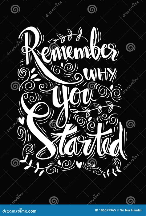 Remember why you started. stock illustration. Illustration of quotation - 106679965