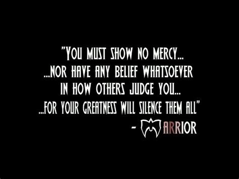 Show no mercy! Wwe Quotes, Qoutes, Mercy Quotes, Alpha Quote, Favorite ...