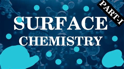 SURFACE CHEMISTRY - YouTube