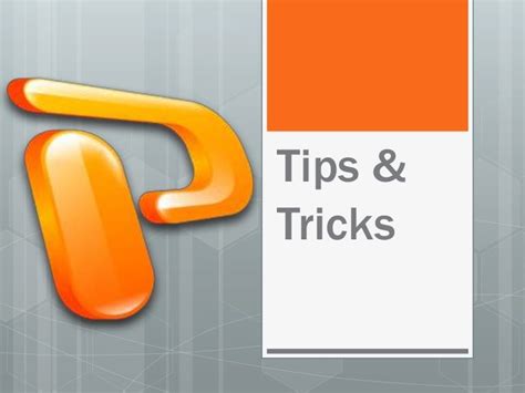 PowerPoint Tips and Tricks