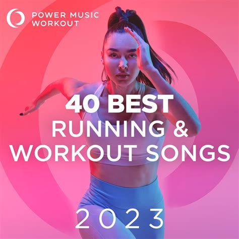 ‎40 Best Running and Workout Songs 2023 (Fitness & Workout Music Ideal ...