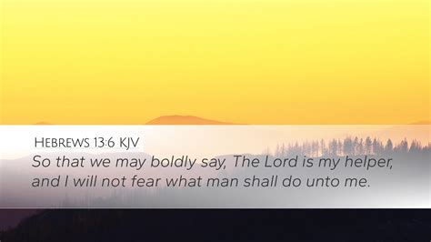 Hebrews 13:6 KJV Desktop Wallpaper - So that we may boldly say, The ...