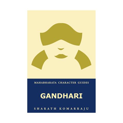 Gandhari: Your Complete Guide to the Mahabharata Heroine – Sharath Komarraju