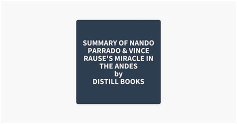 ‎Summary of Nando Parrado & Vince Rause's Miracle in the Andes on Apple Books