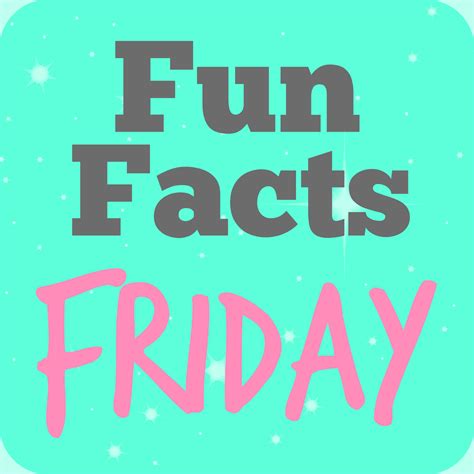 Fun Fact Friday Fun Fact Friday Fun Friday Quotes Fun Facts | Images and Photos finder