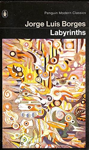 Labyrinths: Selected Stories And Other Writin... by Borges, Jorge Luis ...