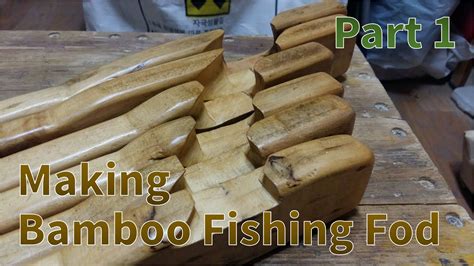 Making a Bamboo Fishing Rod / Part 1 - YouTube