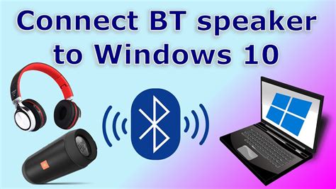 How to pair Bluetooth speakers or headphones to Windows 10 (Easy step by step guide) - YouTube