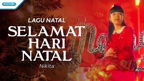 Selamat Hari Natal - Lagu Natal - Nikita (Video) - YouTube