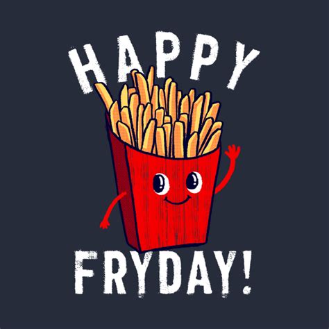 happy fryday - Fries - Kids T-Shirt | TeePublic