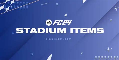 FC 24 Stadium Items Guide