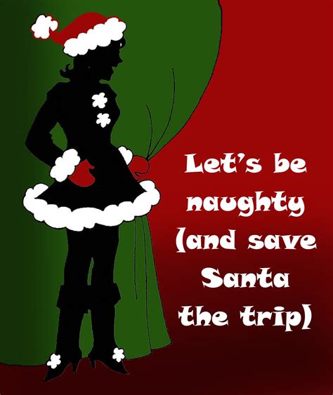 Lets Be Naughty funny funny quotes humor christmas santa christmas ...