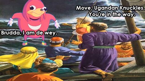 Ugandan Knuckles is De Wey | Ugandan Knuckles | Know Your Meme