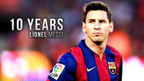 Lionel Messi Legend of Barcelona - 10 years | HD - YouTube