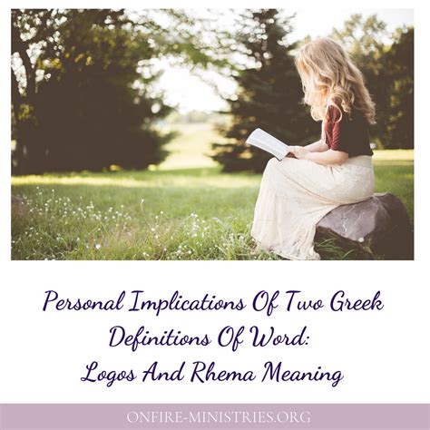 Personal Implications Of Two Greek Definitions Of Word: Logos And Rhema ...