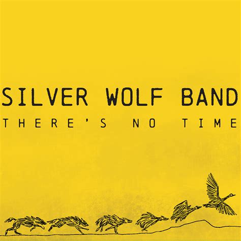 Silver Wolf Band - There's No Time (CD) – Atlantic Music Store