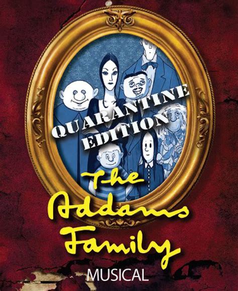 Bridge Street Theatre Presents “The Addams Family” Quarantine Edition