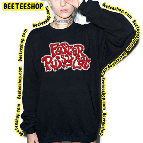 Faster Pussycat Logo Art Trending Unisex Sweatshirt - Beeteeshop