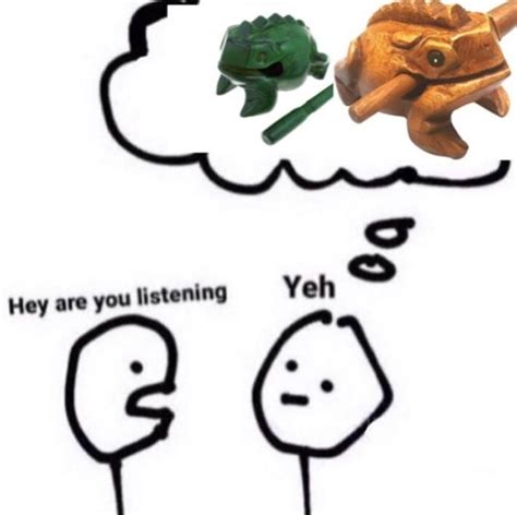 Yeh... Frogs | Hey Are You Listening / Yeh | Know Your Meme