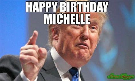 Happy Birthday Michelle Meme, Happy Birthday Michelle Meme Memeshappen - Check spelling or type ...