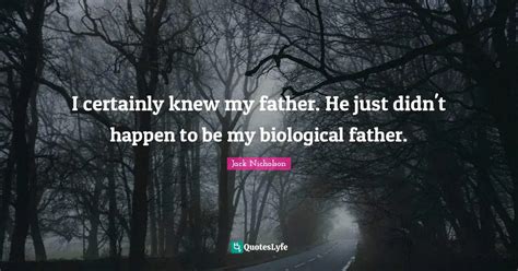 Best Biological Fathers Quotes with images to share and download for free at QuotesLyfe