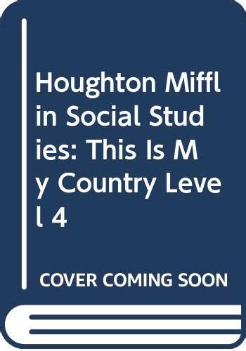 Houghton Mifflin Social Studies: This Is My Country Level 4 - Houghton ...