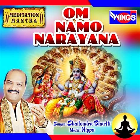 Om Namo Narayana (Meditation Mantra) by Shailendra Bhartti on Amazon Music - Amazon.co.uk