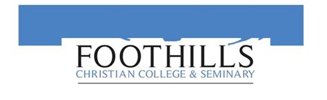 Foothills Christian College & Seminary - Foothills Christian College & Seminary | Christian ...