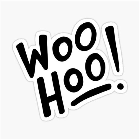 "Woo Hoo! (black/white)" Sticker for Sale by designminds | Redbubble